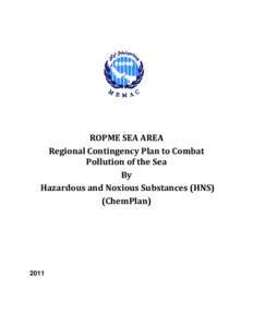 ROPME SEA AREA Regional Contingency Plan to Combat Pollution of the Sea By Hazardous and Noxious Substances (HNS) (ChemPlan)