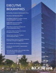 EXECUTIVE BIOGRAPHIES Michael Riley, President & Chief Executive Officer Mary Mazur, Chief Operating Officer June Baldwin, Senior Vice President, General Counsel, Corporate & Legal Affairs