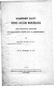 HUMPHRY DAVY JONS JACOB BERZELIUS ZWEI FOHRENDE CHEMIKER AUS DER ERSTEN HÄLFTE DES 1 9. JAHRHUNDERTS  von