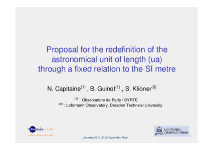 Proposal for the redefinition of the astronomical unit of length (ua) through a fixed relation to the SI metre