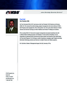 ...where Knowledge Generates Solutions ®  Paul Hull Vice President, DSS Mr. Paul Hull joined KGS in 2011 and serves as the Vice President, DoD Solutions and Services
