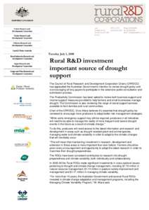 Tuesday July 1, 2008  Rural R&D investment important source of drought support The Council of Rural Research and Development Corporation Chairs (CRRDCC)