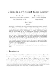 Unions in a Frictional Labor Market∗ Per Krusell Leena Rudanko  Stockholm University, CEPR, and NBER