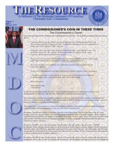 THE COMMISSIONER’S COIN IN THESE TIMES The Commissioner’s Corner Four years ago I instituted the “Commissioner’s Distinguished Service Coin”. The letter that accompanies the coin reads as follows.  I am honored