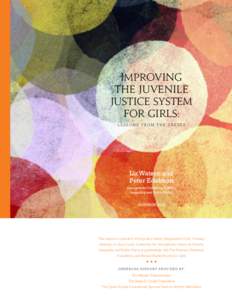 a  IMPROVING THE JUVENILE JUSTICE SYSTEM FOR GIRLS: