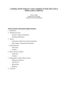 Gambling with Development: Casino Capitalism in South Africa and on Indian Lands in California Jeffrey J Sallaz Department of Sociology University of California Berkeley