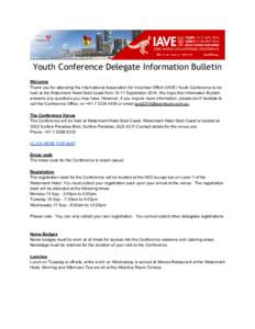 Youth Conference Delegate Information Bulletin Welcome Thank you for attending the International Association for Volunteer Effort (IAVE) Youth Conference to be held at the Watermark Hotel Gold Coast from[removed]September 
