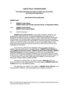 SAMPLE PUBLIC AWARENESS MEMO For medical and behavioral health providers, day care centers, and community organizations [Use School District Letterhead] [INSERT Date]