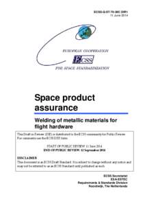 ECSS-Q-ST-70-39C DIR1 11 June 2014 Space product assurance Welding of metallic materials for