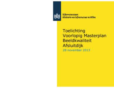 Microsoft PowerPoint - Toelichting voorlopig masterplan beeldkwaliteit Afsluitdijk - 28 november 2013