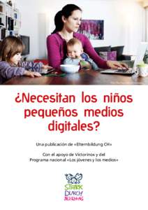 Foto Vera Hartmann Gockhausen  ¿Necesitan los niños pequeños medios digitales? Una publicación de «Elternbildung CH»