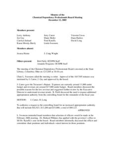 Minutes of the Chemical Dependency Professionals Board Meeting December 12, 2005 Members present: Larry Anthony