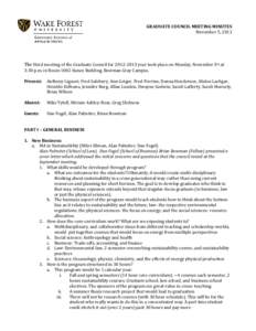 GRADUATE COUNCIL MEETING MINUTES November 5, 2012 The third meeting of the Graduate Council foryear took place on Monday, November 5th at 3:30 p.m. in Room 1002 Hanes Building, Bowman Gray Campus. Present: