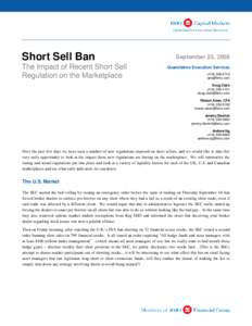 Short Sell Ban The Impact of Recent Short Sell Regulation on the Marketplace September 23, 2008 Quantitative Execution Services