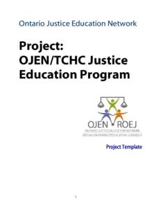 Ontario Justice Education Network  Project: OJEN/TCHC Justice Education Program