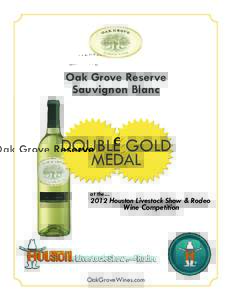 Oak Grove Reserve Sauvignon Blanc DOUBLE GOLD MEDAL at the....