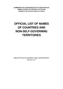 COMMISSION ON STANDARDIZATION OF GEOGRAPHICAL NAMES OUTSIDE THE REPUBLIC OF POLAND affiliated to the Surveyor General of Poland OFFICIAL LIST OF NAMES OF COUNTRIES AND