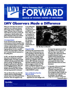 Vol. 94, No.2 November[removed]LEAGUE OF WOMEN VOTERS OF WISCONSIN LWV Observers Made a Difference When you voted earlier this month you