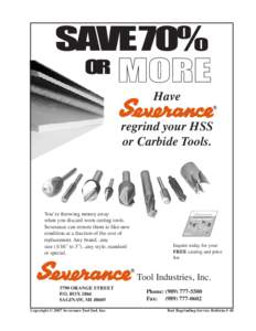 SAVE 70% OR MORE Have regrind your HSS or Carbide Tools.