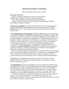 RIDGEFIELD PENSION COMMISSION Minutes of Meeting of November 23, 2009 MEMBERS PRESENT: Aaronson, Campbell, Christiansen, Seibert, Stoveken, Whelan GUESTS: Dave Leonard of T.R. Paul, Actuary to the Plans First Selectman M