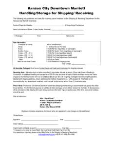 Kansas City Downtown Marriott Handling/Storage for Shipping/ Receiving The following are guidelines and rates for incoming parcel received by the Shipping & Receiving Department for the Kansas City Marriott Downtown. Nam