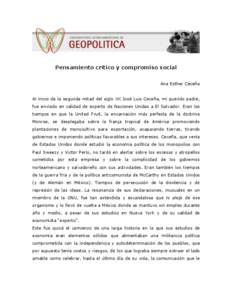 Pensamiento crítico y compromiso social Ana Esther Ceceña Al inicio de la segunda mitad del siglo XX José Luis Ceceña, mi querido padre, fue enviado en calidad de experto de Naciones Unidas a El Salvador. Eran los ti