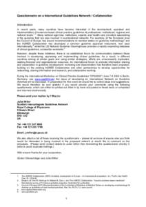 Questionnaire on a International Guidelines Network / Collaboration Introduction In recent years, many countries have become interested in the development, appraisal and implementation of evidence-based clinical practice