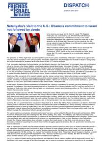Netanyahu’s visit to the U.S.: Obama’s commitment to Israel not followed by deeds In his most recent usual visit to the U.S., Israeli PM Benjamin Netanyahu was welcomed by U.S. President Barack Obama’s statement th