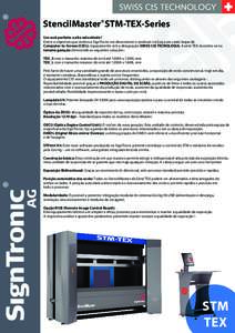 StencilMaster STM-TEX-Series Um ecrã perfeito a alta velocidade ! Este é o objectivo que motiva a SignTronic em desenvolver e produzir na Suiça um vasto leque de Computer-to-Screen (CtS’s), equipamento sob a designa