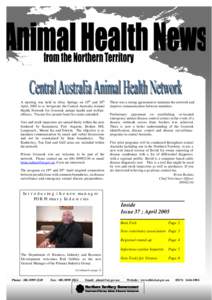 A meeting was held in Alice Springs on 19th and 20th April, 2005 to re -invigorate the Central Australia Animal Health Network for livestock animal health and welfare officers. Twenty five people from five states attende