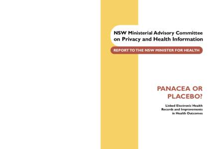 NSW Ministerial Advisory Committee  on Privacy and Health Information REPORT TO THE NSW MINISTER FOR HEALTH  PANACEA OR