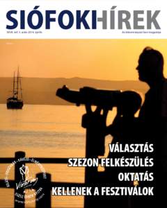 XXVII. évf. 3. szám 2014. április  Az önkormányzat havi magazinja Fotó: g. k.