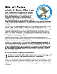 REALITY CHECK Actually, Mr. Cannon, it IS up to you While Canada’s largest union central, the Canadian Labour Congress, along with Federations of Labour, public and private sector unions and district labour councils ha