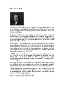 RON LIEPERT, MLA  Ron Liepert has been a Member of the Legislative Assembly of Alberta since 2004, for the constituency of Calgary-West. On January 15th, 2010, he was sworn in as Minister of Energy. He had previously ser