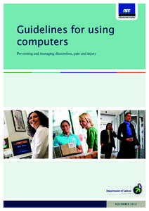 Guidelines for using computers Preventing and managing discomfort, pain and injury Computer guidelines