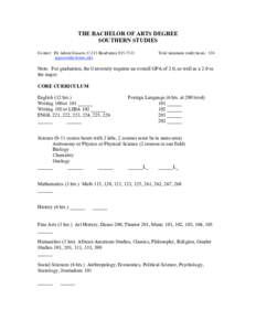 THE BACHELOR OF ARTS DEGREE SOUTHERN STUDIES Contact: Dr. Adam Gussow, C-213 Bondurant, [removed]removed]  Total minimum credit hours: 124