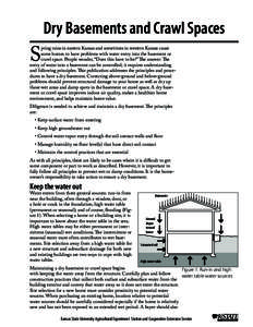 Dry Basements and Crawl Spaces  S pring rains in eastern Kansas and sometimes in western Kansas cause some homes to have problems with water entry into the basement or