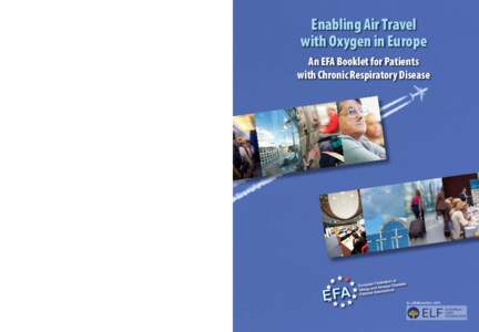 Enabling Air Travel with Oxygen in Europe An EFA Booklet for Patients with Chronic Respiratory Disease Rue du Congrès[removed]Brussels
