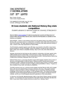 Mary Cownie, Director Chris Kramer, Deputy Director FOR IMMEDIATE RELEASE: April 29, 2014 Contact: Jeff Morgan, [removed]Iowa students win National History Day state
