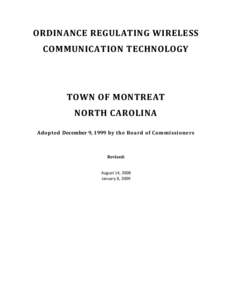 ORDINANCE REGULATING WIRELESS COMMUNICATION TECHNOLOGY TOWN OF MONTREAT NORTH CAROLINA Adopted December 9, 1999 by the Board of Commissioners