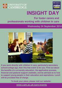 INSIGHT DAY For foster carers and professionals working with children in care Wednesday 24 September[removed]If you work directly with children in care, particularly secondary