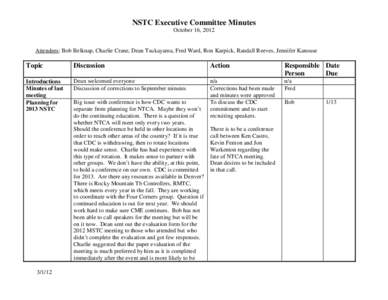 NSTC Executive Committee Minutes October 16, 2012 Attendees: Bob Belknap, Charlie Crane, Dean Tsukayama, Fred Ward, Ron Karpick, Randall Reeves, Jennifer Kanouse  Topic
