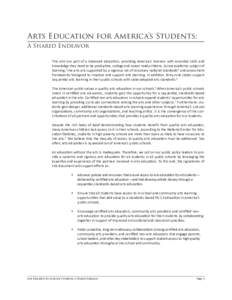 Arts Education for America’s Students: A Shared Endeavor The arts1 are part of a balanced education, providing America’s learners with essential skills and knowledge they need to be productive, college and career rea