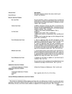 JURISDICTION: General Reference: DELAWARE This chapter summarizes Delaware State statutes related to speed. Delaware Code Annotated