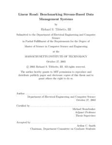 Linear Road: Benchmarking Stream-Based Data Management Systems by Richard S. Tibbetts, III Submitted to the Department of Electrical Engineering and Computer