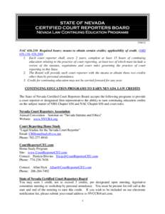 STATE OF NEVADA CERTIFIED COURT REPORTERS BOARD Nevada Law Continuing Education Programs[removed]NAC[removed]Required hours; means to obtain certain credits; applicability of credit. (NRS