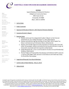 EMERYVILLE TRANSPORTATION MANAGEMENT ASSOCIATION AGENDA Special Meeting of the Board of Directors BridgeCourt Community Room 3990 Harlan Street Emeryville, CA 94608