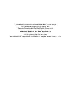 Consolidated Financial Statements and OMB Circular A-133 Supplementary Information Together with Reports of Independent Certified Public Accountants HOUSING WORKS, INC. AND AFFILIATES For the year ended June 30, 2015, wi