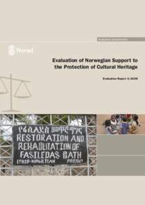 Evaluation Department  Evaluation of Norwegian Support to the Protection of Cultural Heritage Evaluation Report[removed]