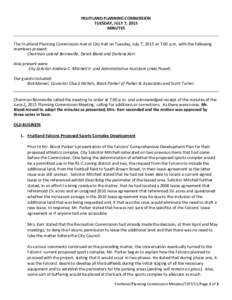 FRUITLAND PLANNING COMMISSION TUESDAY, JULY 7, 2015 MINUTES The Fruitland Planning Commission met at City Hall on Tuesday, July 7, 2015 at 7:00 p.m. with the following members present: